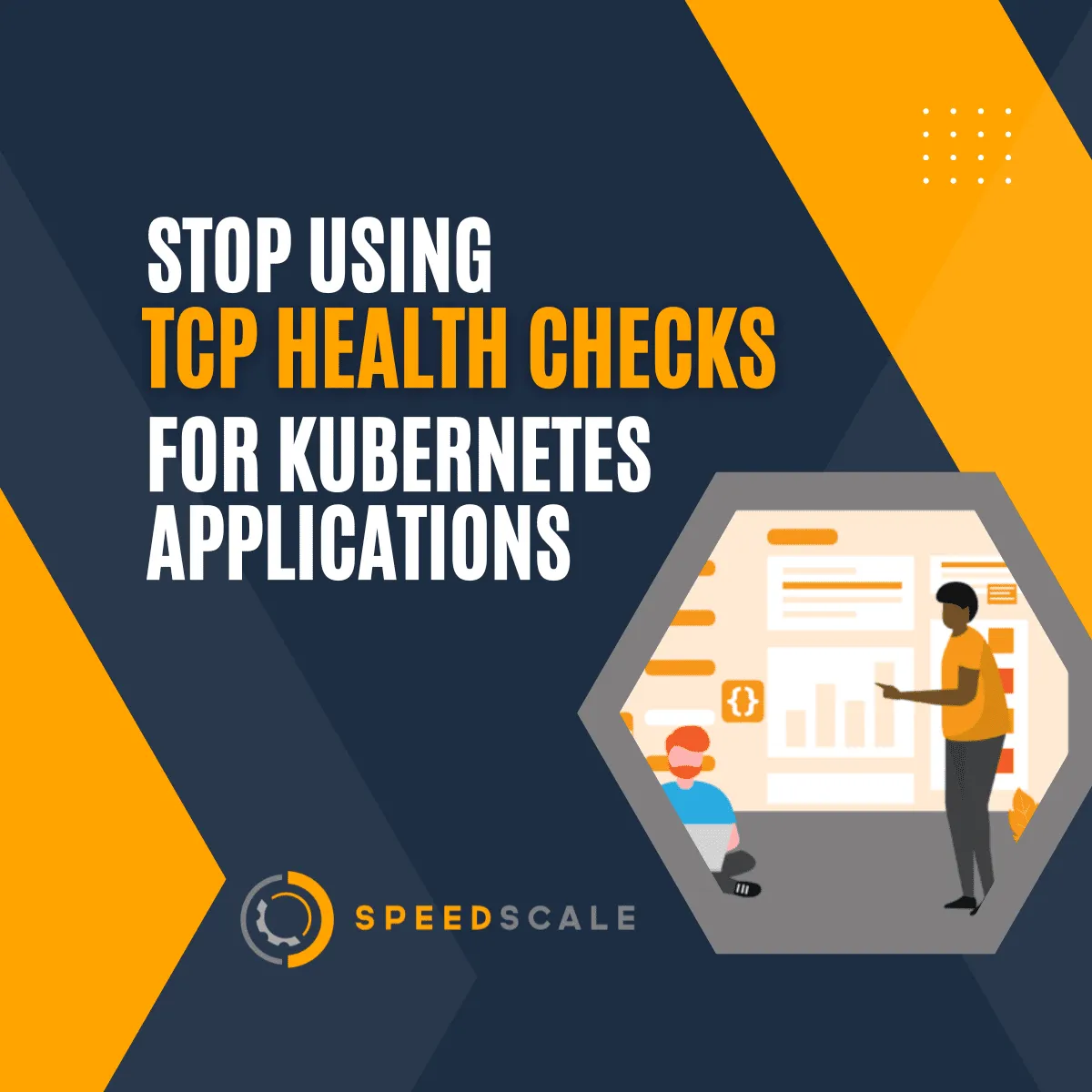 Stop Using TCP Health Checks for Kubernetes Applications