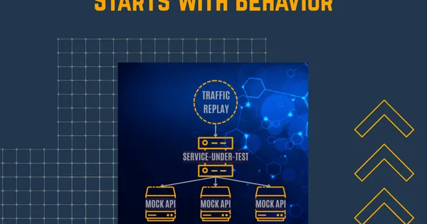 API Security: Validating Auth and Access with Traffic Simulation Starts with Behavior