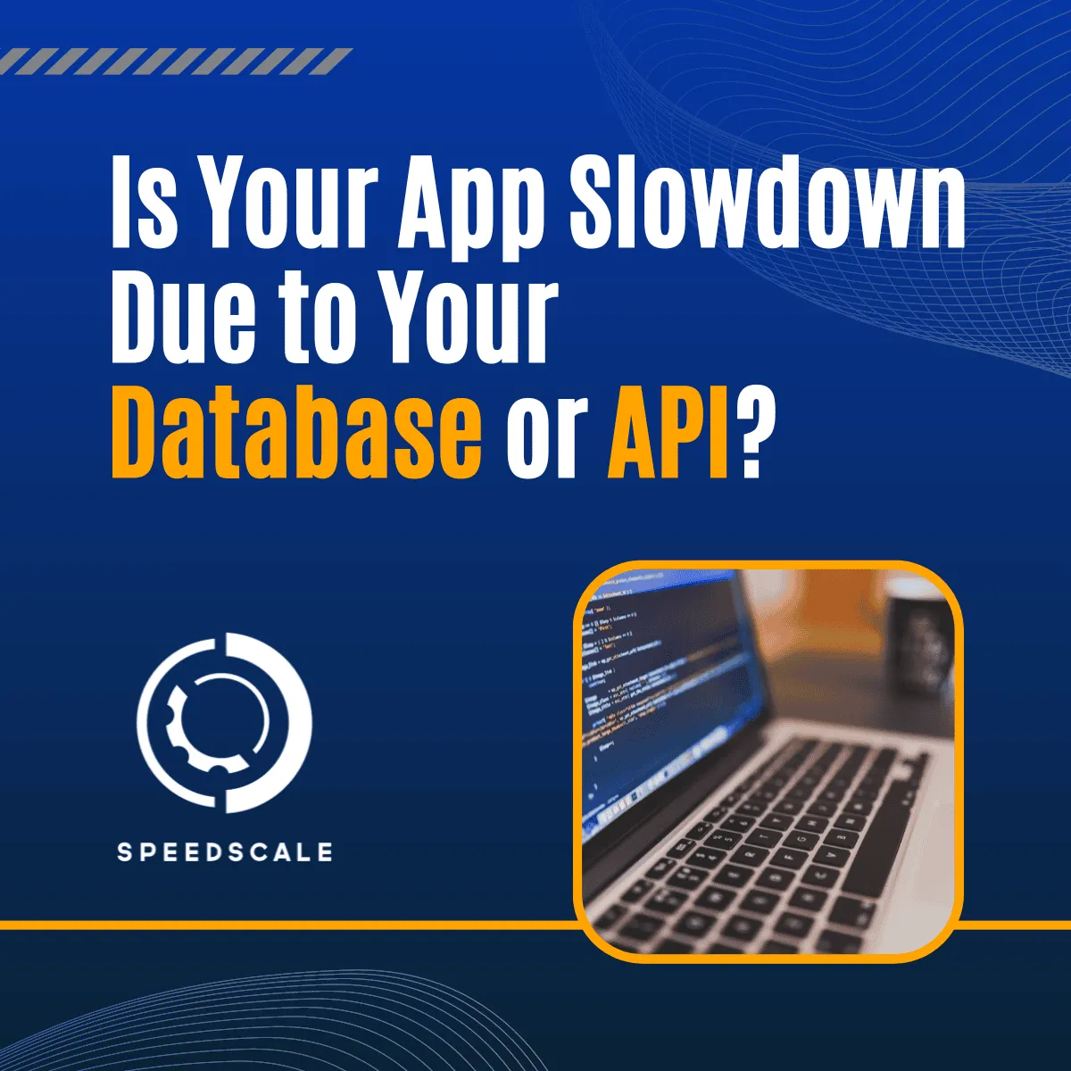 Isolating Bottlenecks: How to Determine If Your Slowdown Is Due to the Database or API