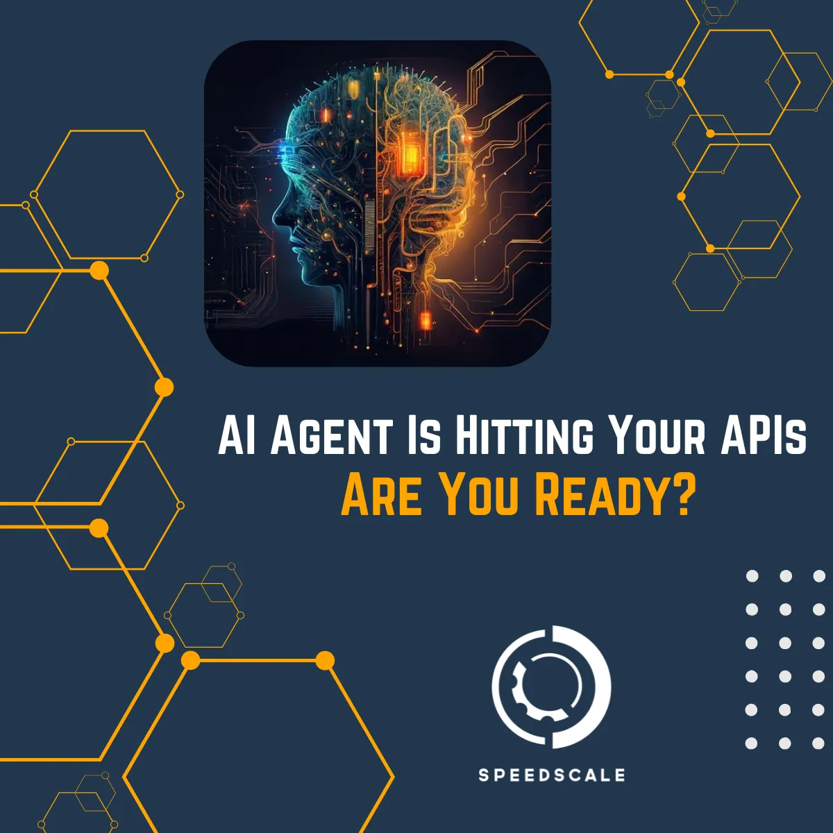 AI Agent Is Hitting Your APIs - Are You Ready?