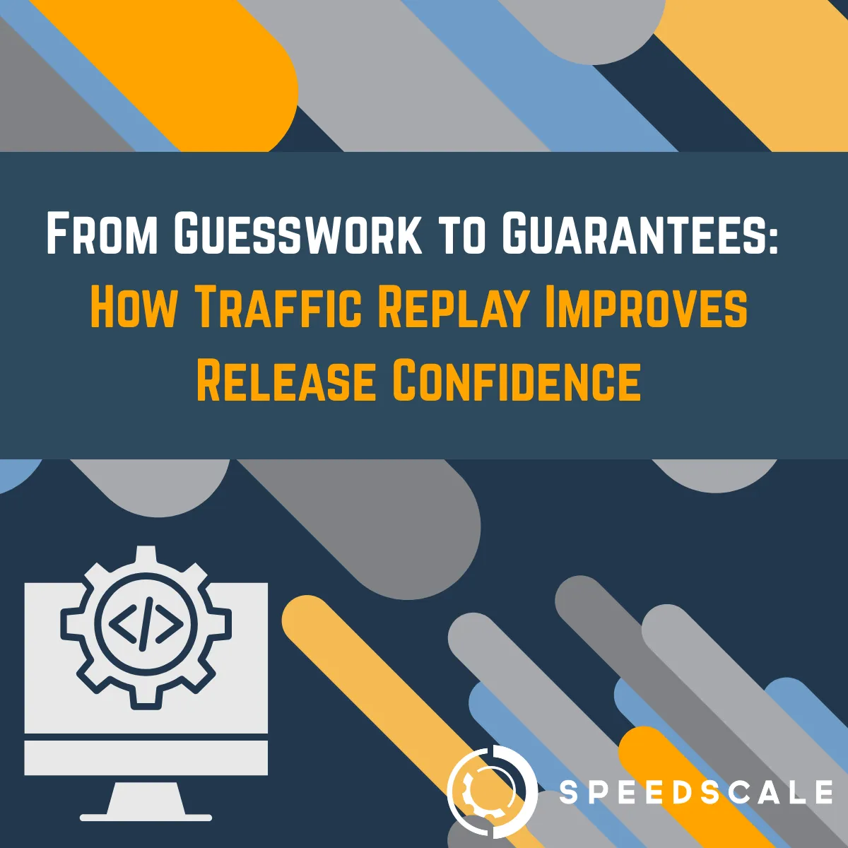 From Guesswork to Guarantees: How Traffic Replay Improves Release Confidence