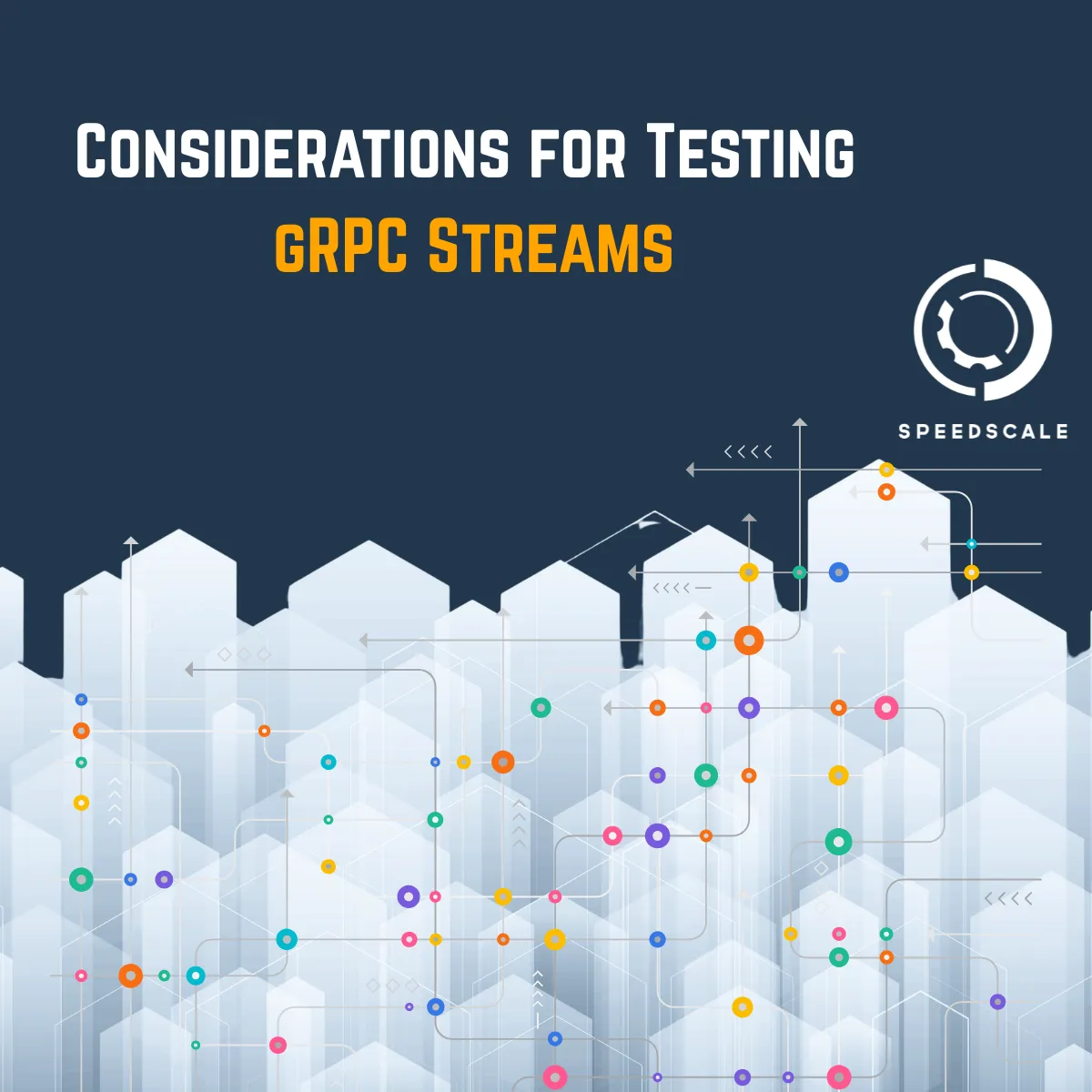 Considerations for Testing gRPC Streams