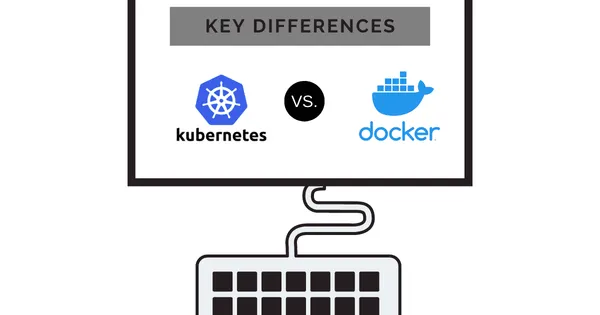 Kubernetes vs Docker: 7 Key Differences
