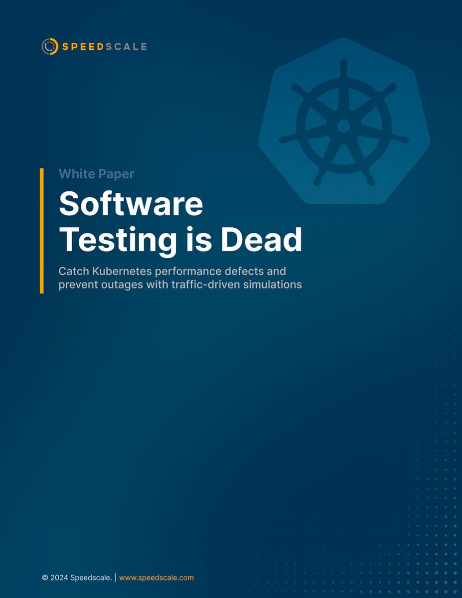 Speedscale Software testing is dead